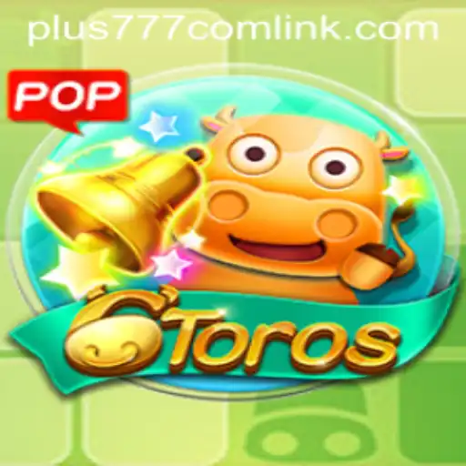 Exploring the Exciting World of 6Toros: A Game of Strategy and Fun